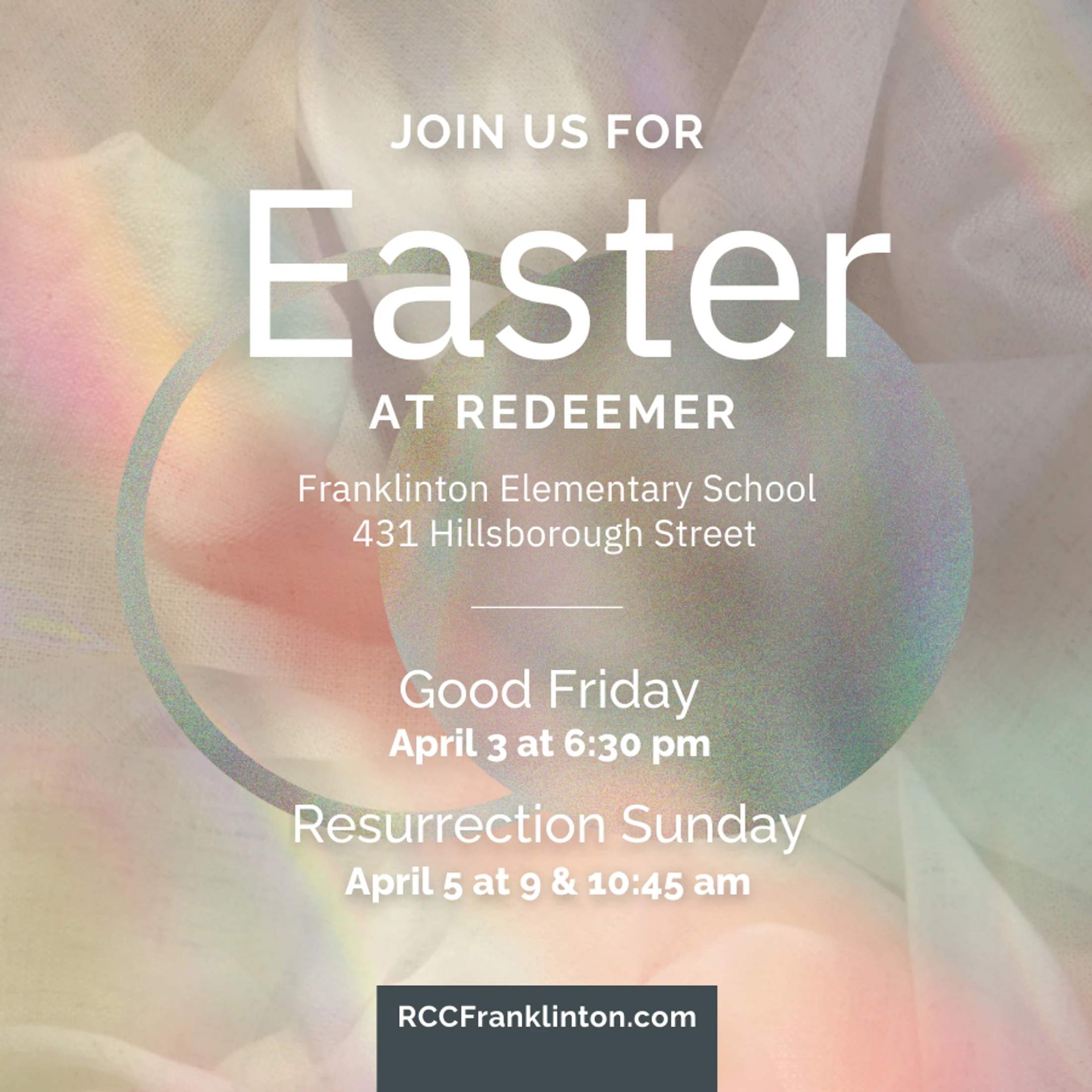 An invitation for Easter services at Redeemer Church, listing dates and times for Good Friday and Resurrection Sunday at Franklinton Elementary School.